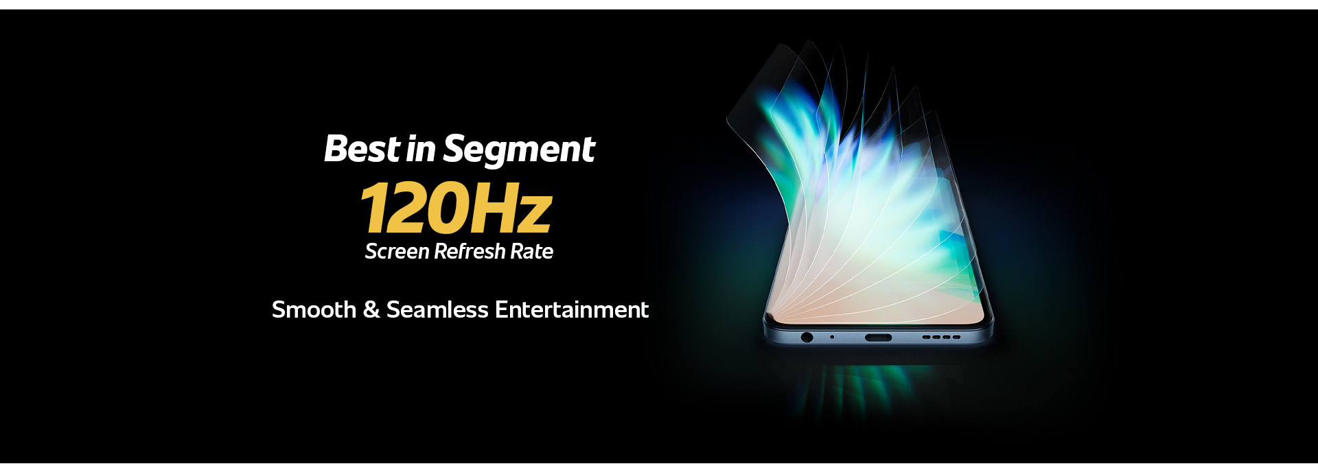 Best in Segment 120Hz Screen Refresh Rate